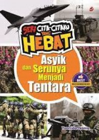 Asyik dan Serunya Menjadi Tentara