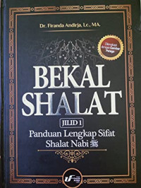 BEKAL SHALAT : Panduan Lengkap Shifat Shalat Nabi صلى الله عليه وسلم