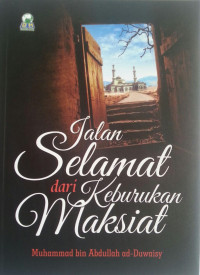 Jalan Selamat dari Keburukan Maksiat = سبيل النجاة من شؤم المعصية