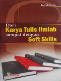 Dari Karya Tulis Ilmiah sampai dengan Soft Skills