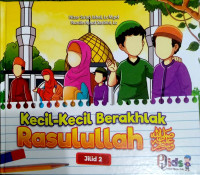 Kecil-Kecil Berakhlak Rasulullah صلى الله عليه و سلم