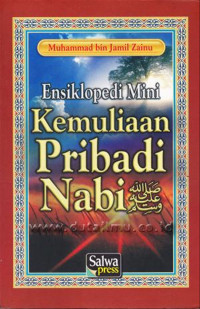 Ensiklopedi Mini Kemuliaan Pribadi Nabi صلى الله عليه وسلم