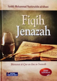 Fiqih Jenazah : Menurut al-Quran dan as-Sunnah