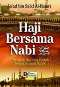 Haji Bersama Nabi صلى الله عليه و سلم