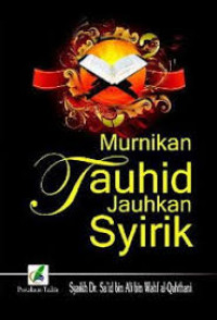 Murnikan Tauhid Jauhkan Syirik