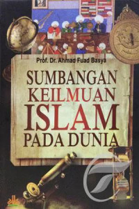 SUMBANGAN KEILMUAN ISLAM PADA DUNIA