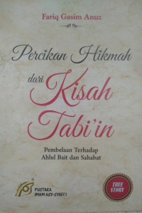 Percikan Hikmah dari Kisah Tabi'in : Pembelaan Terhadap Ahlul Bait dan Sahabat