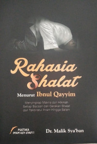 Rahasia Shalat Menurut Ibnul Qayyim = Asrarul Shalah