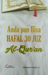 Anda pun Bisa HAFAL 30 JUZ Al-Qur'an