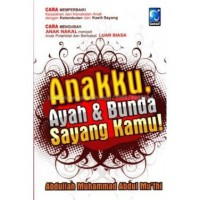 Anakku Ayah & Bunda Sayang Kamu