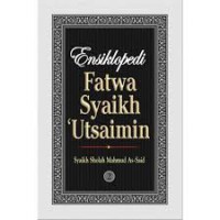 Ensiklopedi Fatwa Syaikh `Utsaimin