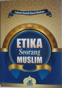 Etika Seorang Muslim