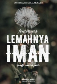 fenomena LEMAHNYA IMAN = ظاهرة ضعف الإيمان pdf