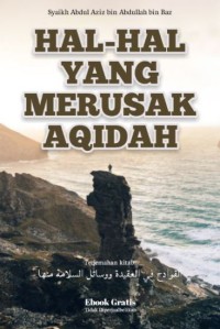 HAL-HAL YANG MERUSAK AQIDAH pdf