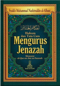 Hukum dan Tata cara Menngurus Jenazah