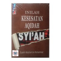 INILAH KESESATAN AQIDAH SYI'AH