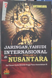 JARINGAN YAHUDI INTERNASIONAL di NUSANTARA