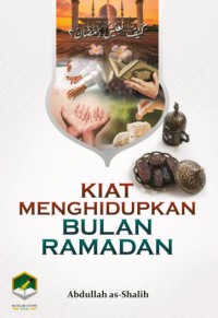 KITA MENGHIDUPKAN BULAN RAMADHAN =  كيف نعيش رمضان؟ pdf