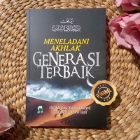 MENELADANI AKHLAK GENERASI TERBAIK