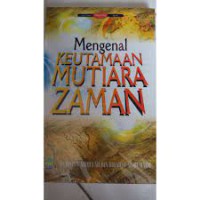 Mengenal KEUTAMAAN MUTIARA ZAMAN