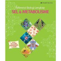 Referensi Biologi Lengkap : SEL&METABOLISME