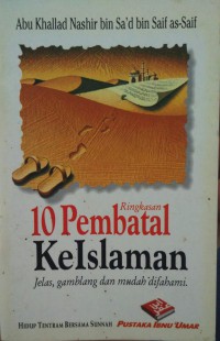 Ringkasan 10 Pembatal Keislaman = مختصر الكلام في شرح نواقض الاسلام