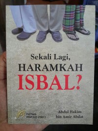 Sekali lagi Haramkah Isbal?