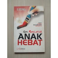 Seni mencetak Anak Hebat