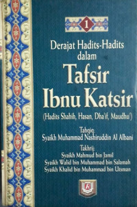 Derajat Hadits-Hadits dalam Tafsir Ibnu Katsir