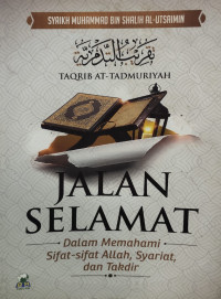 Jalan Selamat Dalam Memahami Sifat-sifat Allah, Syariat, dan Takdir = تقريب التدمرية