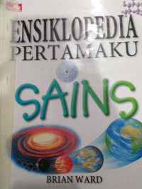 ENSIKLOPEDIA PERTAMAKU SAINS