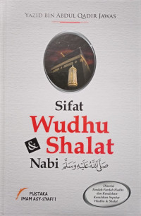 Sifat Wudhu & Shalat Nabi صلى الله عليه و سلم