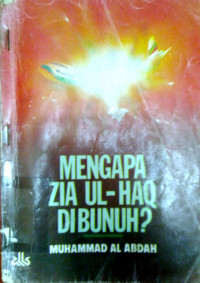 Mengapa Zia Ul-haq Dibunuh