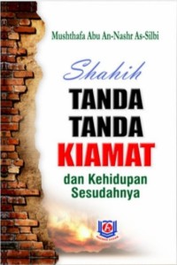 Shahih TANDA TANDA KIAMAT dan Kehidupan Sesudahnya