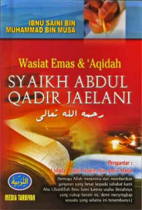 Wasiat Emas & Aqidah Syaikh Abdul Qadir Jaelani رحمه الله تعالى