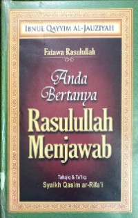 Anda Bertanya Rasaulullah Menjawab