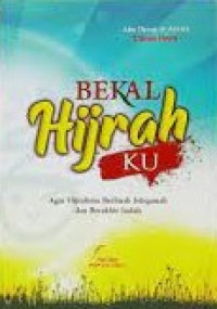 BEKAL Hijrah KU : Agar Hijrahmu Berbuah Istiqamah dan Berakhir Indah