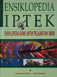 ENSIKLOPEDIA IPTEK : ENSIKLOPEDIA SAINS UNTUK PELAJAR DAN UMUM