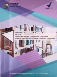 MODUL PENYULUHAN KEAMANAN PANGAN UNTUK INDUSTRI RUMAH TANGGA PANGAN (PIRT)