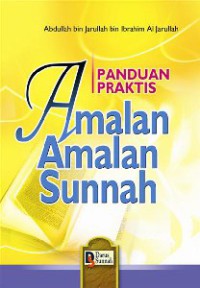 PANDUAN PRAKTIS Amalan Amalan Sunnah