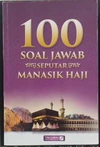 Image of 100 SOAL JAWAB SEPUTAR MANASIK HAJI