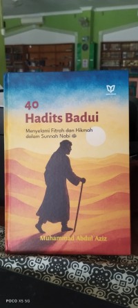 Image of 40 Hadits Badui : Menyelami Fitrah dan Hikmah dalam Sunnah Nabi ﷺ