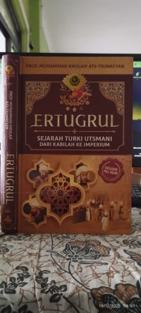 Image of ERTUGRUL : SEJARAH TURKI UTSMANI DARI KABILAH KE IMPERIUM