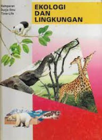 HAMPARAN DUNIA ILMU TIME-LIFE : Ekologi Dan Lingkungan