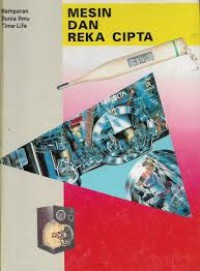 Hamparan Dunia Ilmu Time-Life: Mesin Dan Reka Cipta