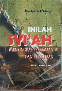 INILAH SYI'AH MENYINGKAP PERSAMAAN DAN PERBEDAAN