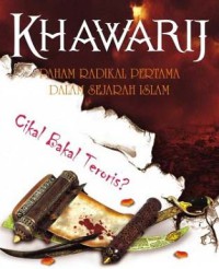 KHAWARIJ PAHAM RADIKAL PERTAMA DALAM SEJARAH ISLAM
