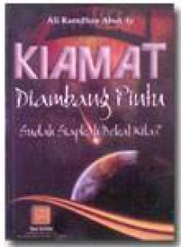 KIAMAT Diambang Pintu sudah siapkah Bekal Kita?