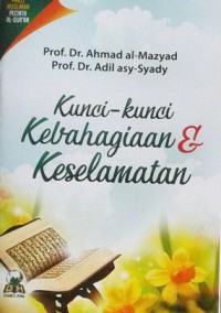 Kunci-kunci Kebahagiaan & Keselamatan = مفاتيح السعادة و النجاح