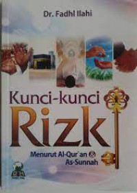 KUNCI-KUNCI RIZKI menurut al-Quran dan as-sunnah